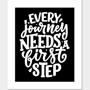 every journey needs a first step Posters and Art